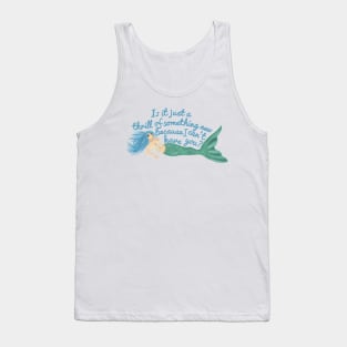 Thrill of something new Tank Top